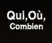 Qui, o, combien