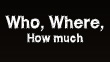 Who, where, how much