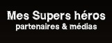 mes super hros : partenaires et mdias