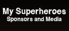 My superheroes : Sponsors and Media
