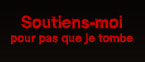 Soutiens-moi pour pas que je tombe